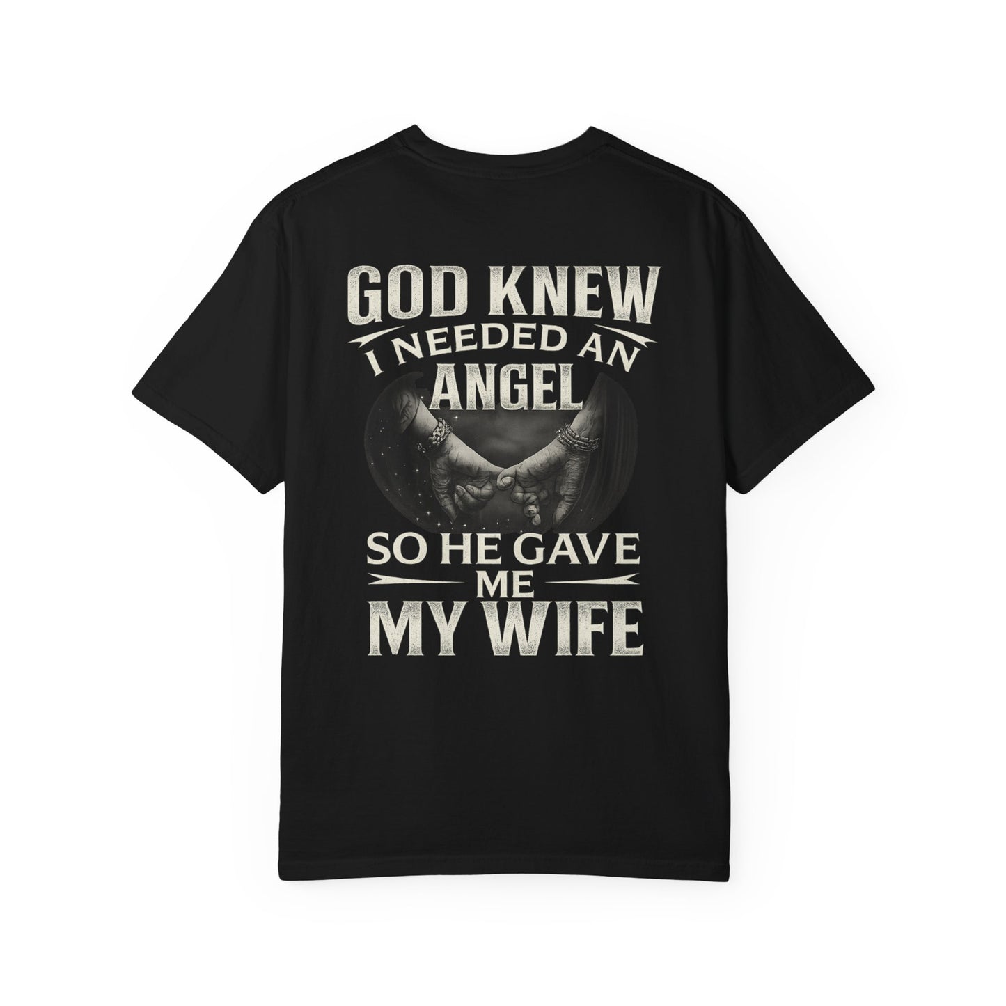 God Knew I Needed an Angel T-Shirt – Faith-Inspired Unisex Comfort Tee | Perfect Gift for Husband or Wife