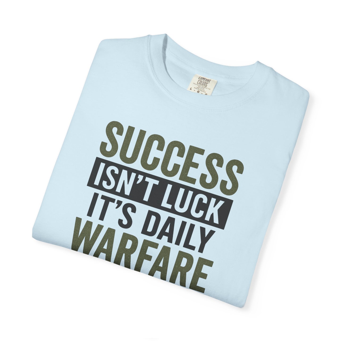 Success is Warfare - Motivational Unisex T-Shirt for Daily Inspiration & Goal Achievement