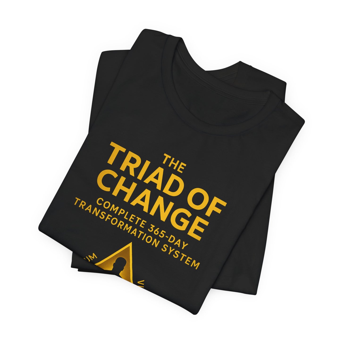 THE TRIAD OF CHANGE - Empowering Transformation Tee