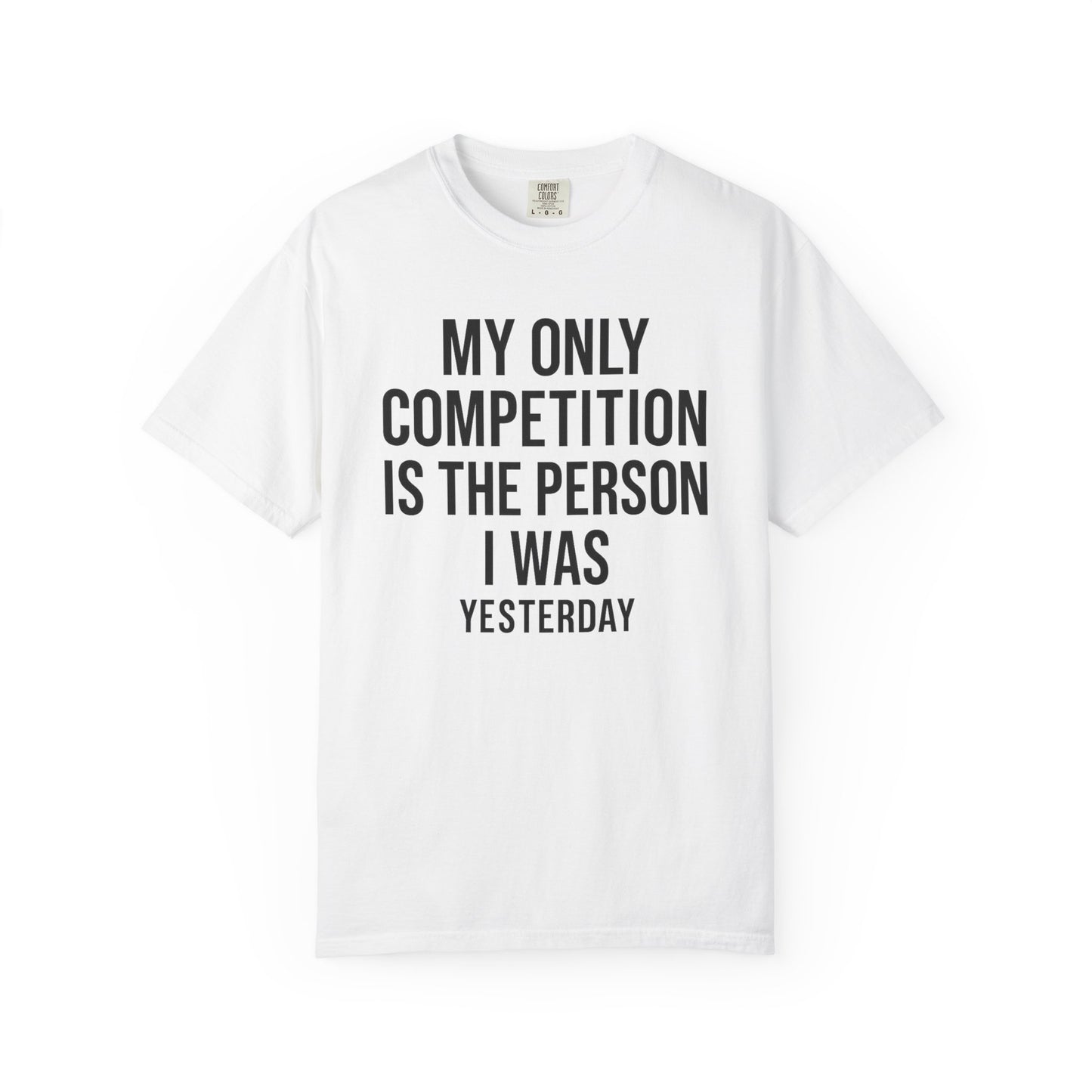 “Motivational Gym T-Shirt – ‘My Only Competition Is Me’ | Self-Discipline & Growth Tee”"