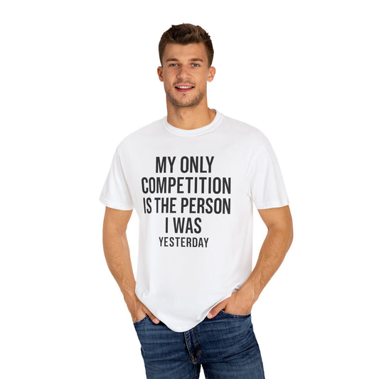 “Motivational Gym T-Shirt – ‘My Only Competition Is Me’ | Self-Discipline & Growth Tee”"